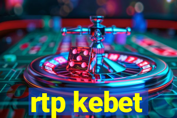 rtp kebet